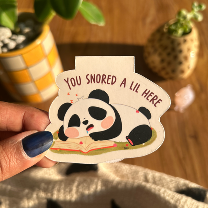 You Snored A Lil Here - Panda Magnetic Bookmark