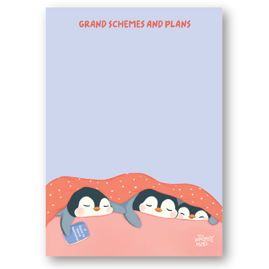 Grand Schemes and Plans - A6 Penguin Notepad