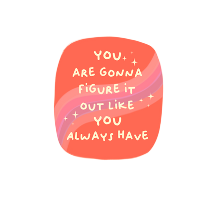 You are gonna figure it - Sticker