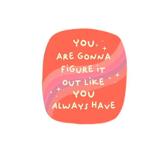 You are gonna figure it - Sticker